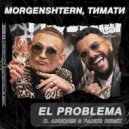 MORGENSHTERN, Тимати - El Problema