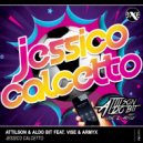 Attilson & Aldo Bit & Vise - Jessico Calcetto (Extended Mix)