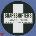 Shapeshifters - Lola\'s Theme (Jet Boot Jack Remix)