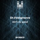 Dr.Feelgroove, V. Mitin feat. LoRa HR. - Ain't no good