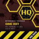 Reynolds & Thatcher - One Hit (Glojin Remix)