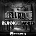 SellRude - Black & White (Original Mix)