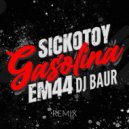 Sickotoy x EM44 - Gasolina