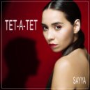 SAYYA - ТЕТ-А-ТЕТ (Prod. by Aartibeatz)