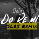 Onlife - Do Re Mi (SLRS remix)