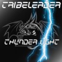 Tribeleader - THUNDER LIGHT (Original Mix)