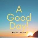 Heffley Beatz - A Good Day ()