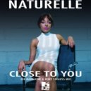 Naturelle  - Close To You (Roby Strauss & Joe Mangione Mix)