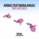 Airbas, Maria Angeli - Take Me Back (Extended Mix)