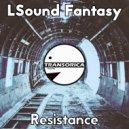 LSound Fantasy - Resistance (Extended Mix)