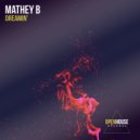 Mathey B - Dreamin'