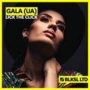Gala (UA) - Lick The Click (Original Mix)