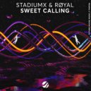 Stadiumx, RØYAL - Sweet Calling