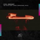 Civil Servant - Within Our Love
