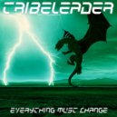 Tribeleader - EVERYTHING MUST CHANGE (Edit)