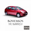 Karma.LH & Mayser & La Rebelión Mental - Bohemios De Barrio