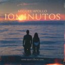 Miguel Apollo & Super Solo & Mistel Kind - 10 Minutos