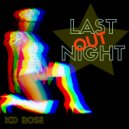 Kd Rose - Last Night Out ()