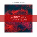 Danny Laid - Turn Me On (Original Mix)