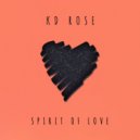 Kd Rose - Spirit of Love ()
