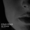 Cold Fold - No Rules (Original Mix)