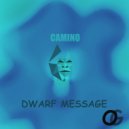 Camino Music - Dwarf Message (Original Mix)
