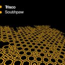 Trisco - Southpaw (Original Mix)