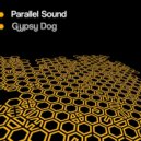 Parallel Sound - Gypsy Dog (Original Mix)