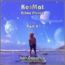 KosMat - Prime Planet Part 5 ()
