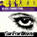 Black Connect - Give me Rhythm