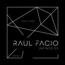 Raul Facio - Infinite (David Kvant Edit)