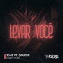 33Hz & DGuedz - Levar Você (feat. DGuedz) ()