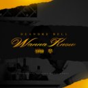 DeAndre Bell - Wanna Know (Original Mix)