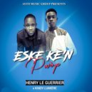 Henry Le Guerrier & Kindji Lumiere - Eske Ke'n Pwop (feat. Kindji Lumiere)