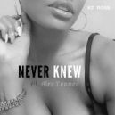 Kd Rose & Alex Teamer - Never Knew (feat. Alex Teamer) ()