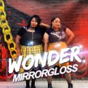 Mirrorgloss - WONDER ()