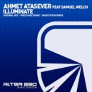 Ahmet Atasever feat Samuel Welch - Illuminate (Radio Edit)