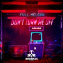 Full Nelson - Don\'t Turn Me Off (Original Mix)