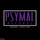 Sam Mac - I Don't Try