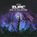 ZURC - Soul Of The Machine (Original Mix)