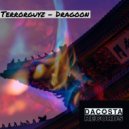 Terrorguyz - Dragoon (Original Mix)