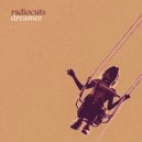 Radiocuts - Dreamer (Original Mix)