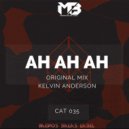 Kelvin Anderson - Ah Ah Ah (Original Mix)