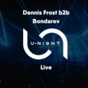 Dennis Frost b2b Bondarev - U-Night Radioshow #189 ()