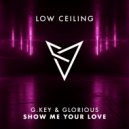 G.Key & Glorious - SHOW ME YOUR LOVE