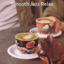 Smooth Jazz Relax - Background for Quarantine ()