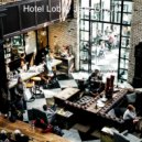 Hotel Lobby Jazz Group - Background for Lockdowns ()