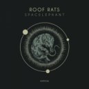 Roof Rats - Spacelephant
