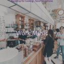 Work Music - Laid-back Backdrops for Staying Home