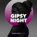 Spanish Guitar Chill Out - Gipsy Night (Plastic Mix)